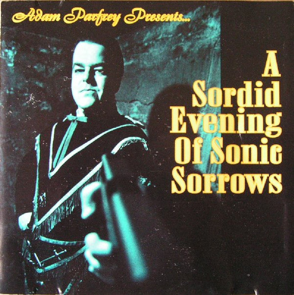 Cover of A Sordid Evening of Sonic Sorrows